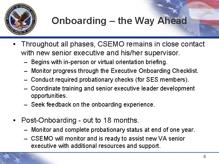 Onboarding – the Way Ahead • Throughout all phases, CSEMO remains in close contact