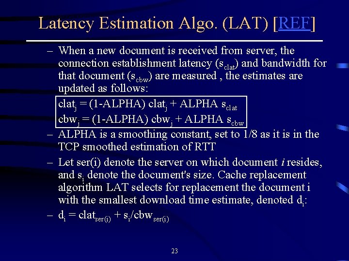 Latency Estimation Algo. (LAT) [REF] – When a new document is received from server,