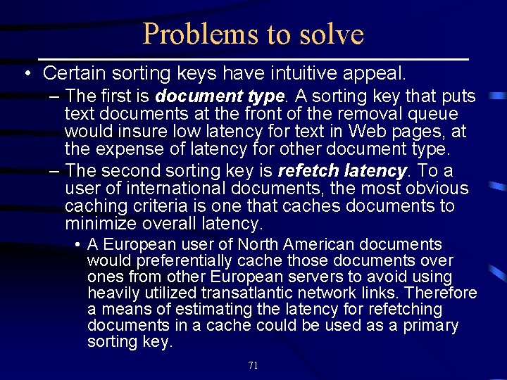 Problems to solve • Certain sorting keys have intuitive appeal. – The first is