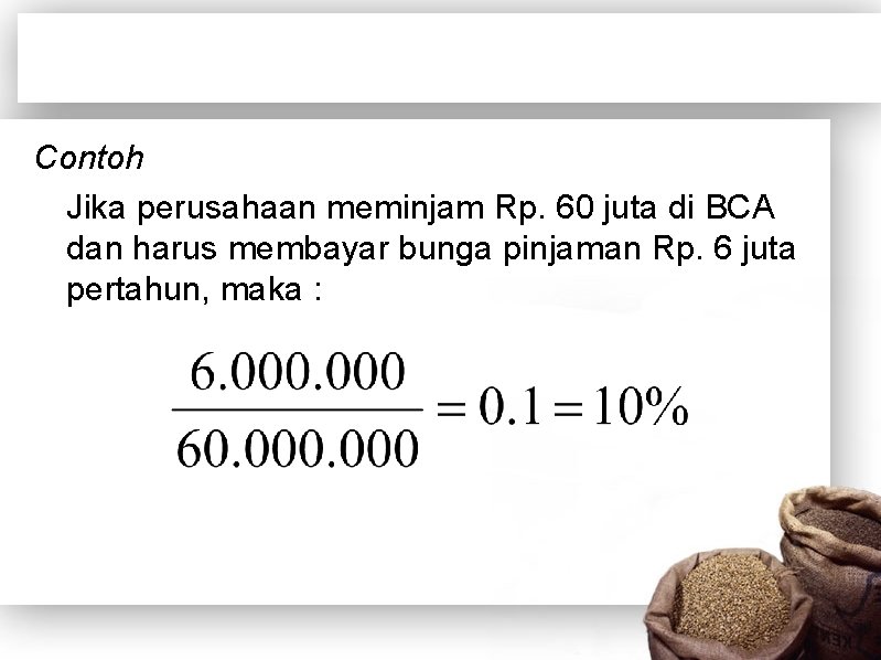 Contoh Jika perusahaan meminjam Rp. 60 juta di BCA dan harus membayar bunga pinjaman