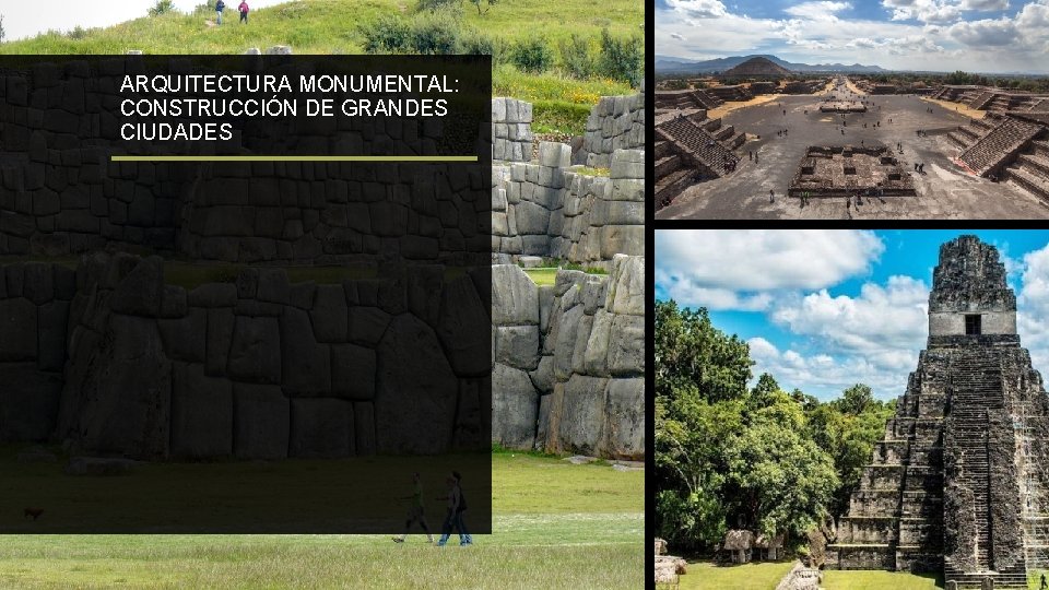 ARQUITECTURA MONUMENTAL: CONSTRUCCIÓN DE GRANDES CIUDADES 