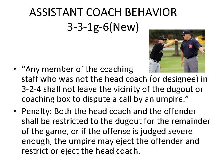 ASSISTANT COACH BEHAVIOR 3 -3 -1 g-6(New) • “Any member of the coaching staff