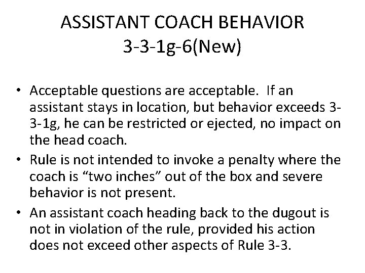 ASSISTANT COACH BEHAVIOR 3 -3 -1 g-6(New) • Acceptable questions are acceptable. If an