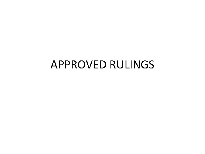 APPROVED RULINGS 