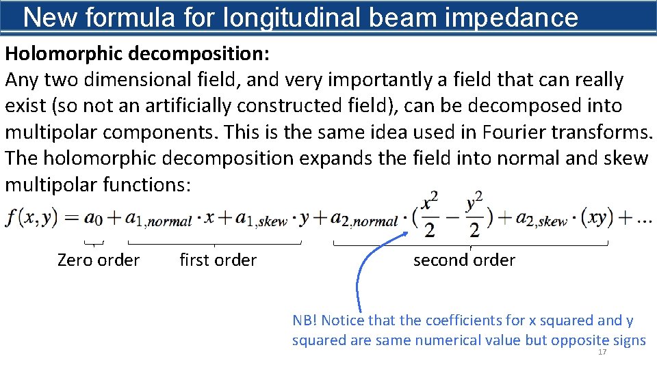 New formula for longitudinal beam impedance Holomorphic decomposition: Any two dimensional field, and very