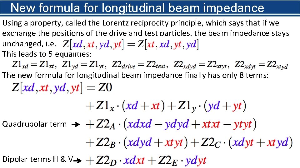 New formula for longitudinal beam impedance Using a property, called the Lorentz reciprocity principle,