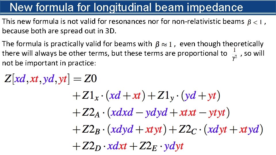 New formula for longitudinal beam impedance This new formula is not valid for resonances