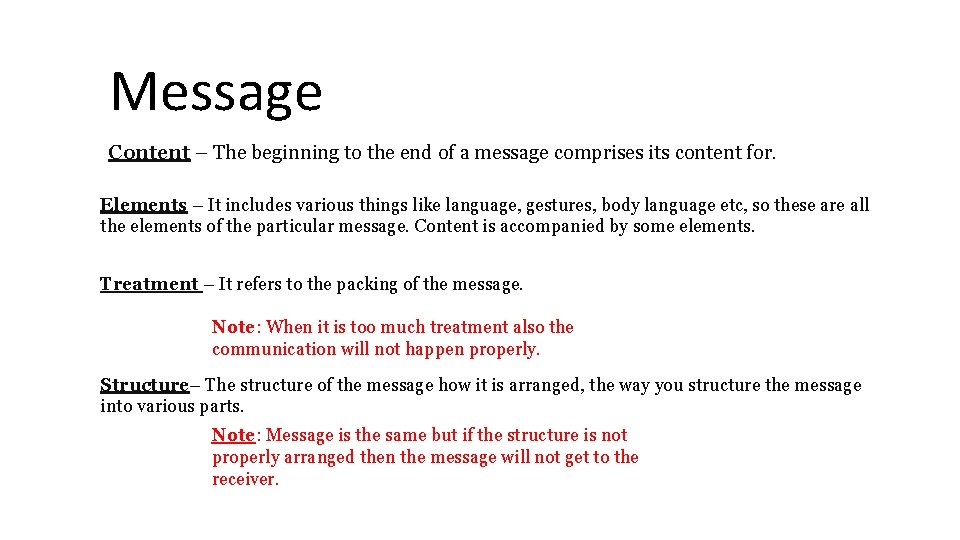 Message Content – The beginning to the end of a message comprises its content