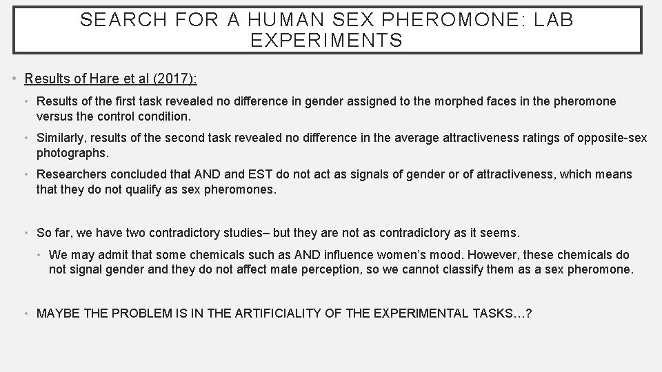 SEARCH FOR A HUMAN SEX PHEROMONE: LAB EXPERIMENTS • Results of Hare et al