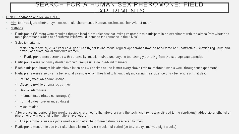 SEARCH FOR A HUMAN SEX PHEROMONE: FIELD EXPERIMENTS • Cutler, Friedmann and Mc. Coy