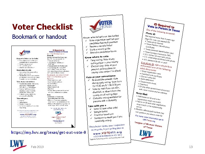 Voter Checklist Bookmark or handout https: //my. lwv. org/texas/get-out-vote-0 Feb 2019 13 