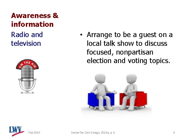 Awareness & information Radio and television Feb 2019 • Arrange to be a guest