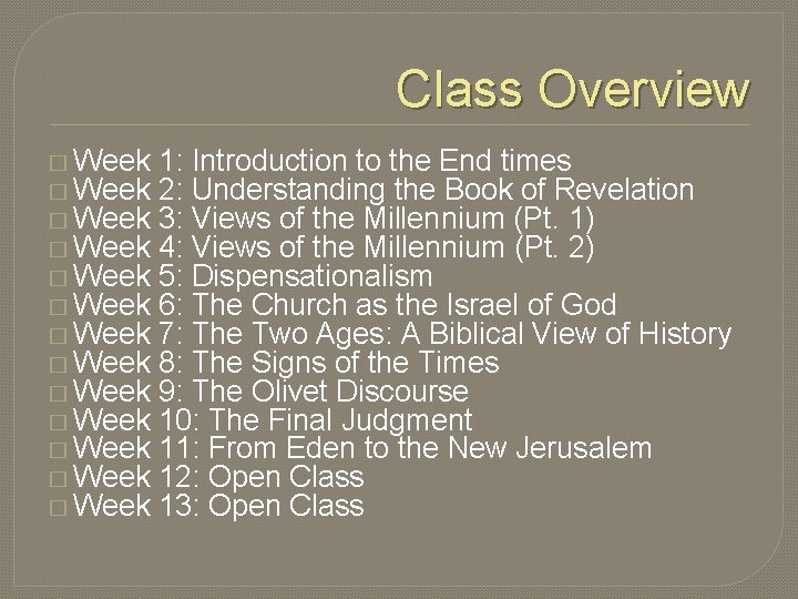 Class Overview � Week � Week � Week � Week 1: Introduction to the
