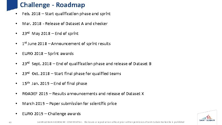 Challenge - Roadmap 40 • Feb. 2018 – Start qualification phase and sprint •