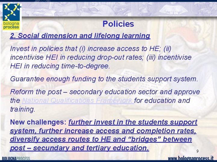 Policies 2. Social dimension and lifelong learning Invest in policies that (i) increase access