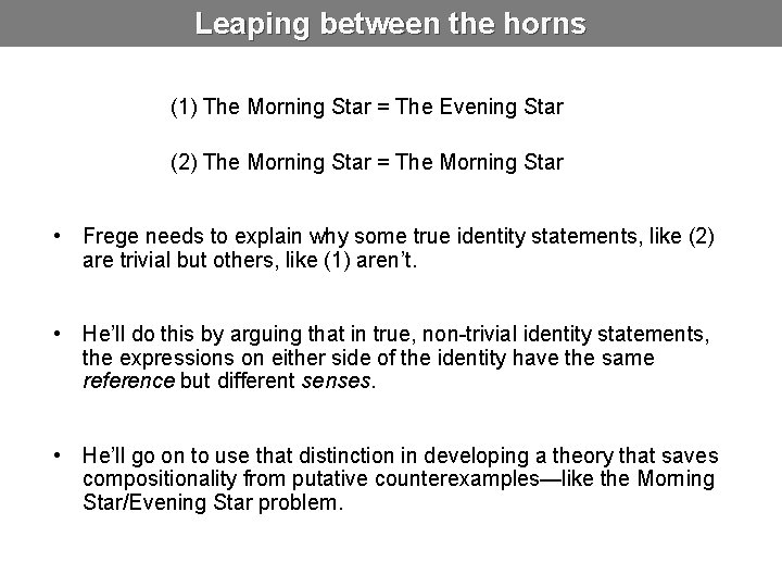 Leaping between the horns (1) The Morning Star = The Evening Star (2) The
