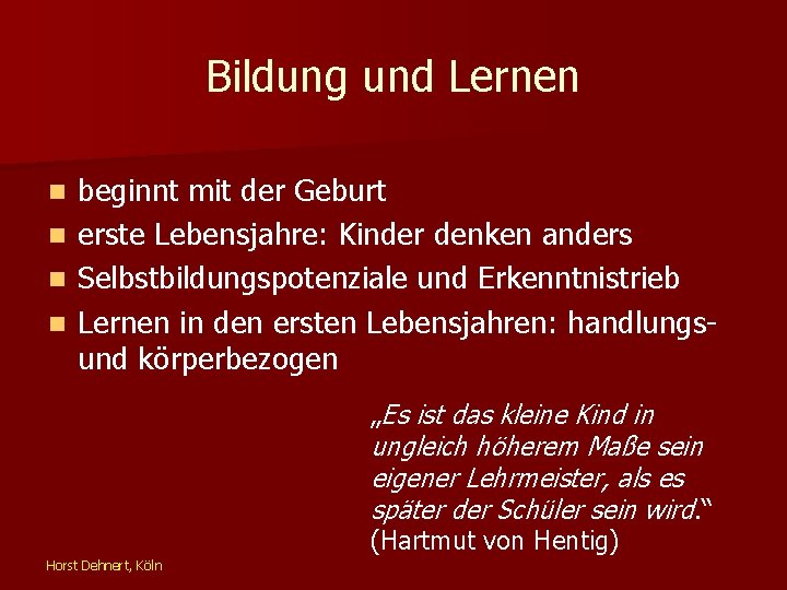 Bildung und Lernen beginnt mit der Geburt n erste Lebensjahre: Kinder denken anders n