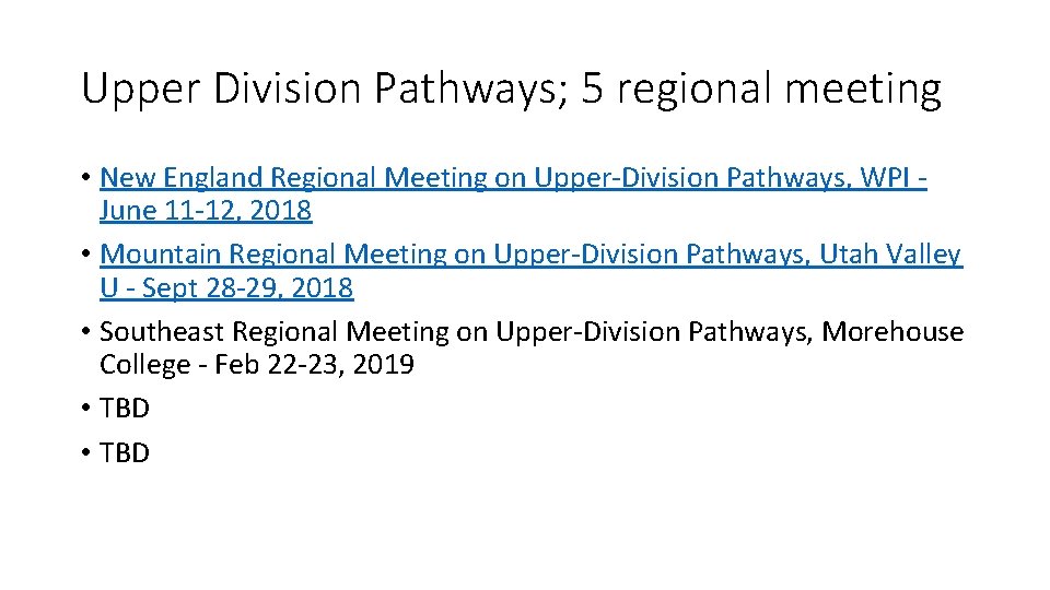 Upper Division Pathways; 5 regional meeting • New England Regional Meeting on Upper-Division Pathways,