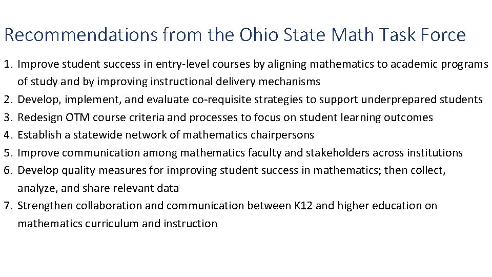 Recommendations from the Ohio State Math Task Force 1. Improve student success in entry-level