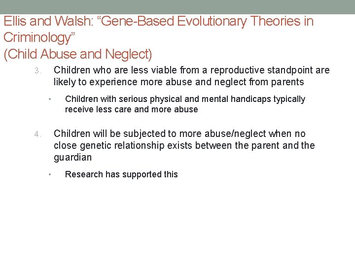 Ellis and Walsh: “Gene-Based Evolutionary Theories in Criminology” (Child Abuse and Neglect) Children who