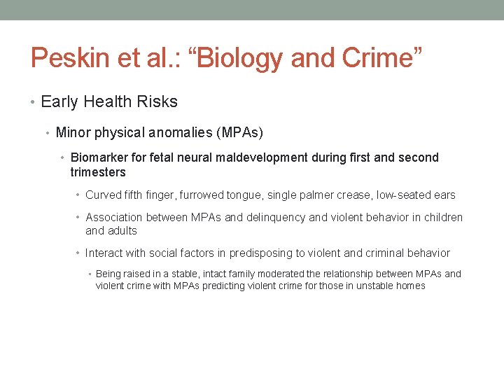 Peskin et al. : “Biology and Crime” • Early Health Risks • Minor physical