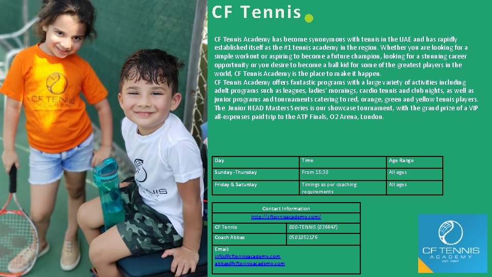 CF Tennis Academy has become synonymous with tennis in the UAE and has rapidly