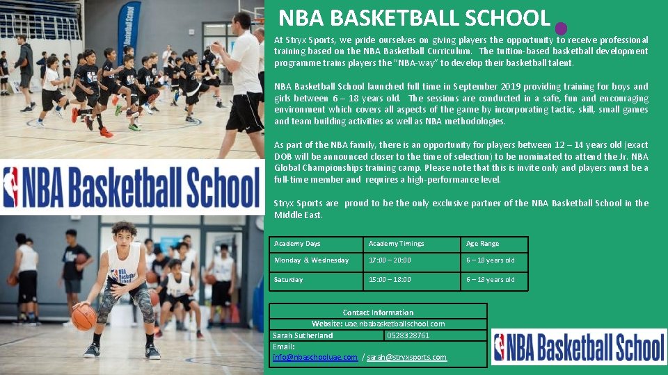 NBA BASKETBALL SCHOOL At Stryx Sports, we pride ourselves on giving players the opportunity