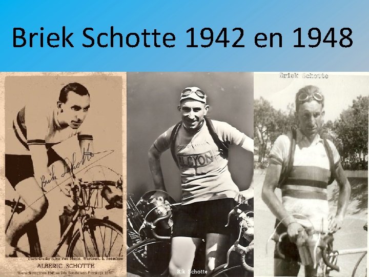 Briek Schotte 1942 en 1948 