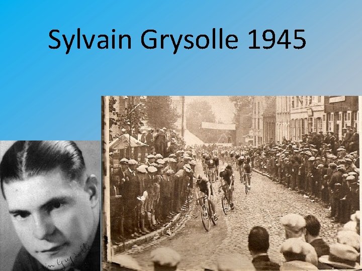 Sylvain Grysolle 1945 