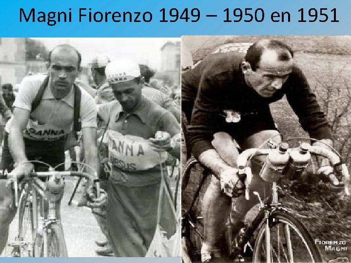 Magni Fiorenzo 1949 – 1950 en 1951 