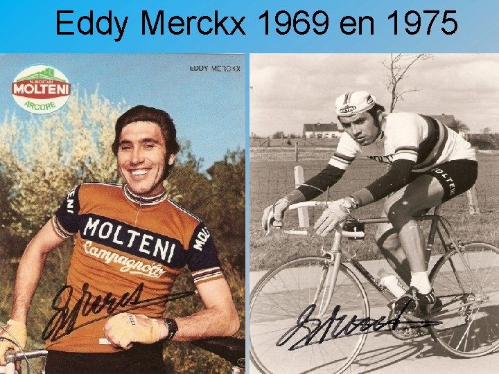Eddy Merckx 1969 en 1975 