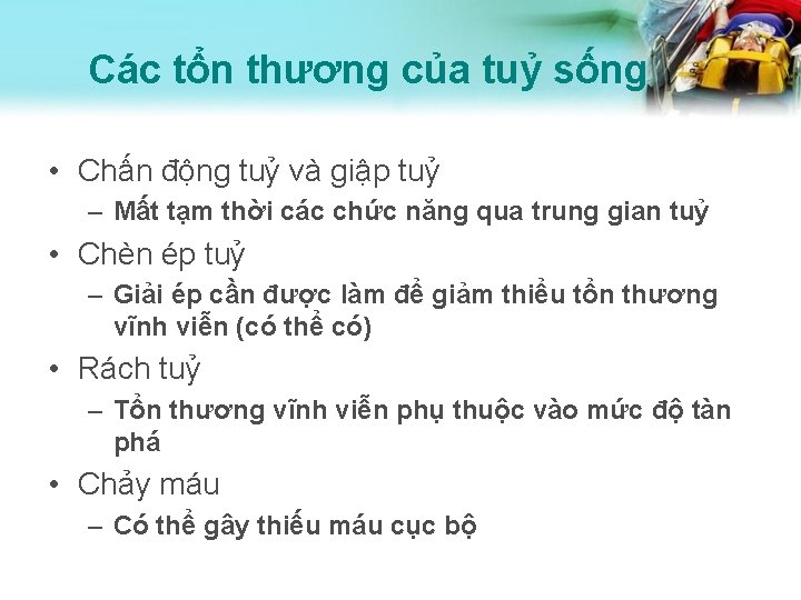 Các tổn thương của tuỷ sống • Chấn động tuỷ và giập tuỷ –