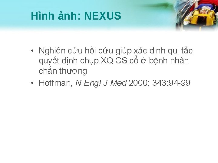 Hình ảnh: NEXUS • Nghiên cứu hồi cứu giúp xác định qui tắc quyết