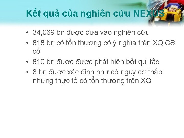 Kết quả của nghiên cứu NEXUS • 34, 069 bn được đưa vào nghiên