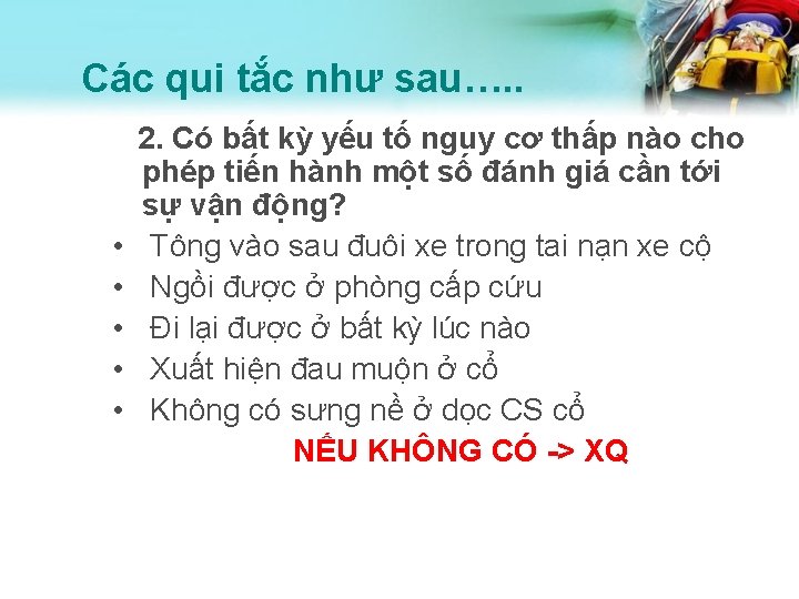 Các qui tắc như sau…. . • • • 2. Có bất kỳ yếu