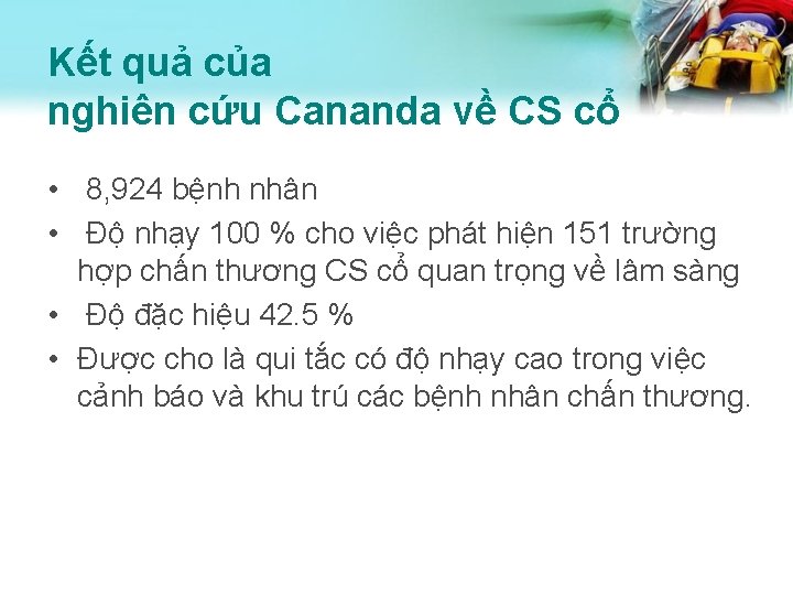 Kết quả của nghiên cứu Cananda về CS cổ • 8, 924 bệnh nhân