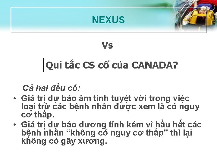 NEXUS Vs Qui tắc CS cổ của CANADA? Cả hai đều có: • Giá