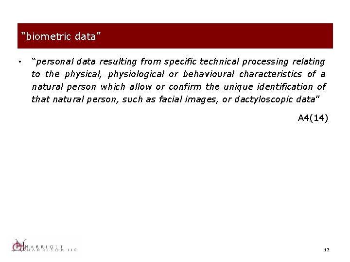 “biometric data” • “personal data resulting from specific technical processing relating to the physical,