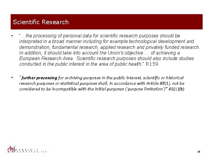 Scientific Research • “…the processing of personal data for scientific research purposes should be