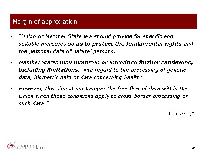 Margin of appreciation • “Union or Member State law should provide for specific and