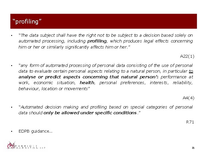 “profiling” • “The data subject shall have the right not to be subject to