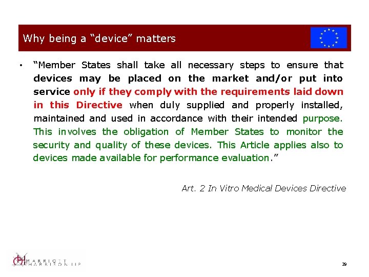 Why being a “device” matters • “Member States shall take all necessary steps to