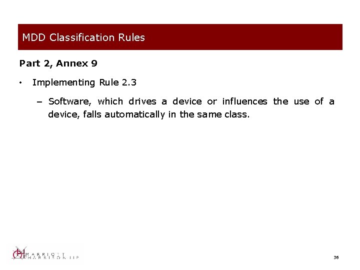 MDD Classification Rules Part 2, Annex 9 • Implementing Rule 2. 3 – Software,