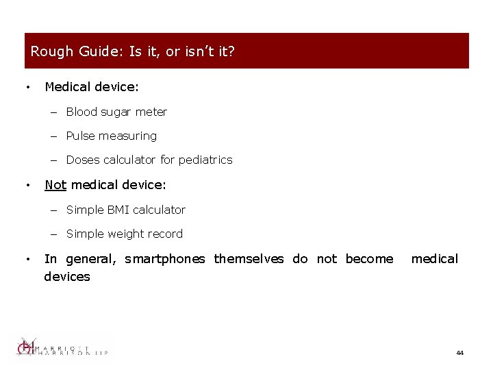 Rough Guide: Is it, or isn’t it? • Medical device: – Blood sugar meter