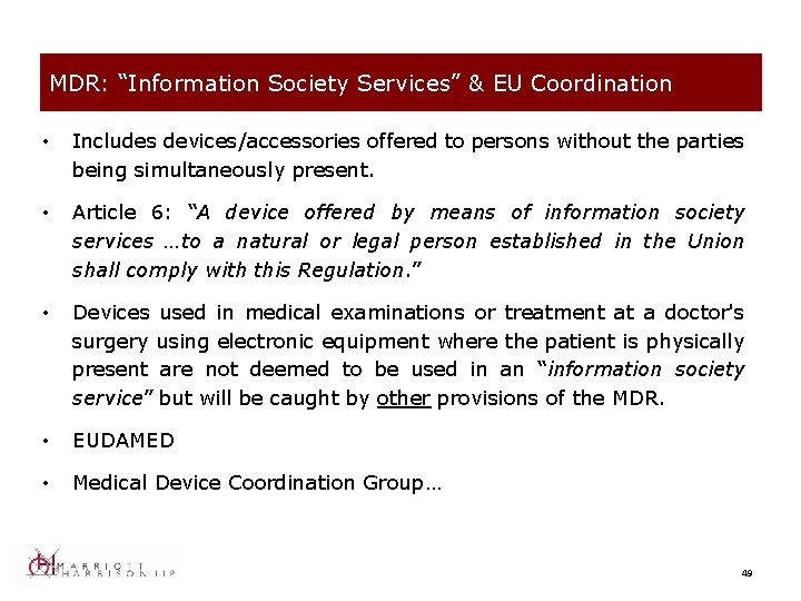 MDR: “Information Society Services” & EU Coordination • Includes devices/accessories offered to persons without
