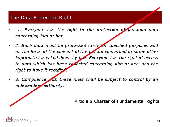The Data Protection Right • “ 1. Everyone has the right to the protection