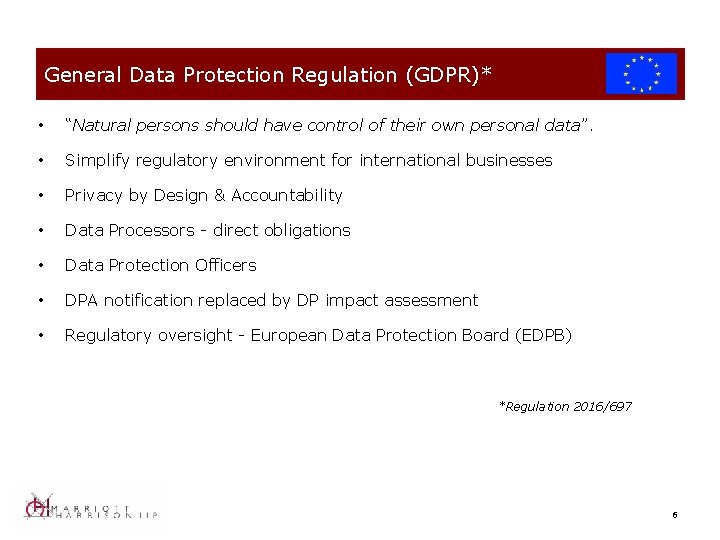 General Data Protection Regulation (GDPR)* • “Natural persons should have control of their own