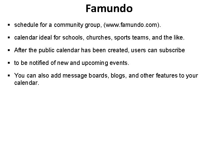 Famundo § schedule for a community group, (www. famundo. com). § calendar ideal for