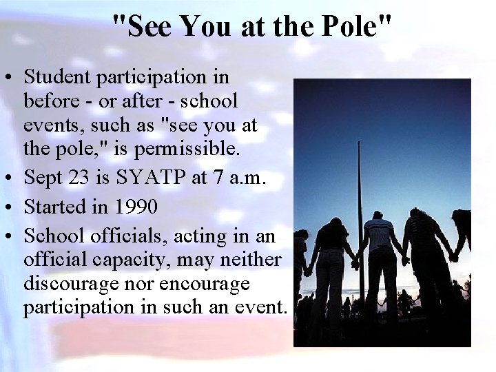 "See You at the Pole" • Student participation in before - or after -