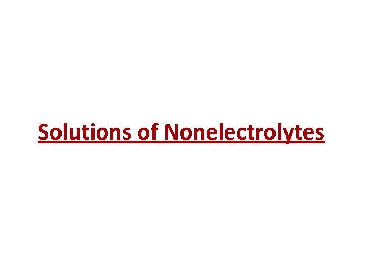 Solutions of Nonelectrolytes 